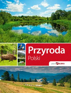 Przyroda Polski - zbiorowe opracowanie