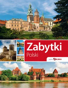 Zabytki Polski - zbiorowe opracowanie