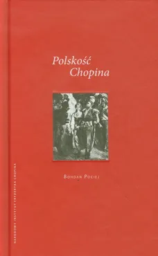 Polskość Chopina - Bohdan Pociej