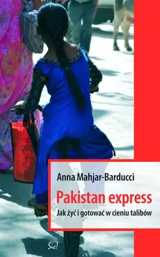 Pakistan Express - Anna Mahjar-Barducci