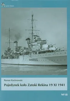 Pojedynek koło Zatoki Rekina 19 XI 1941 - Roman Kochnowski