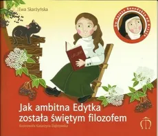 Jak ambitna Edytka została świętym filozofem - Ewa Skarżyńska