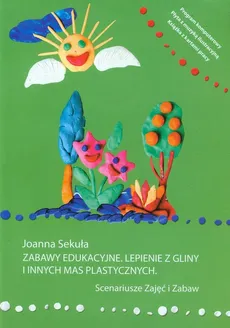 Zabawy edukacyjne Lepienie z gliny i innych mas plastycznych + książka