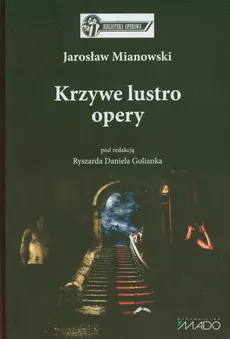 Krzywe lustro opery - Jarosław Mianowski