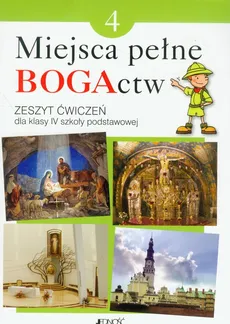 Miejsca pełne BOGActw 4 Religia Zeszyt ćwiczeń - Elżbieta Kondrak, Ewelina Parszewska