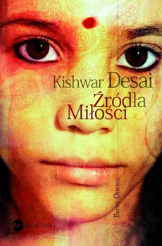 Źródła miłości - Kishwar Desai