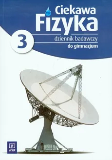 Ciekawa fizyka 3 Dziennik badawczy - Outlet - Jadwiga Poznańska, Maria Rowińska, Elżbieta Zając