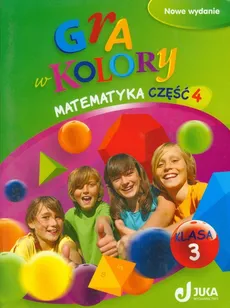 Gra w kolory 3 Matematyka Podręcznik z ćwiczeniami Część 4 - Beata Sokołowska