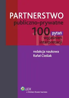 Partnerstwo Publiczno-prywatne - Rafał Cieślak (Książka) - Księgarnia PWN