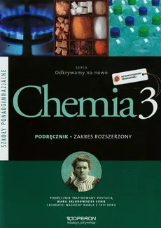 Odkrywamy na nowo Chemia 3 Podręcznik Zakres rozszerzony - Stanisława Hejwowska, Ryszard Marcinkowski, Justyna Staluszka