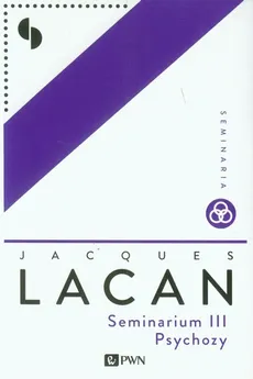 Seminarium III Psychozy - Jacques Lacan