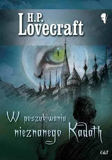 W poszukiwaniu nieznanego Kadath - Lovecraft H. P.