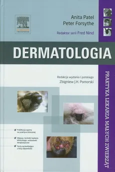 Dermatologia Praktyka lekarza małych zwierząt - Peter Forsythe, Anita Patel