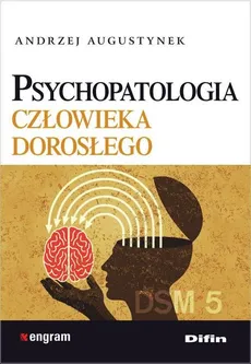 Psychopatologia człowieka dorosłego - Andrzej Augustynek
