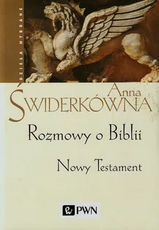 Rozmowy o Biblii Nowy Testament - Anna Świderkówna