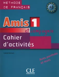 Amis et compagnie 1 Ćwiczenia A1 - Colette Samson