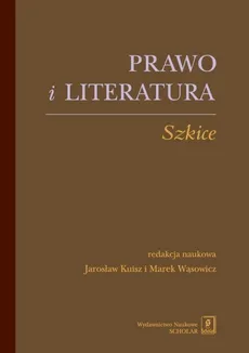 Prawo i literatura - Jarosław Kuisz, Marek Wąsowicz