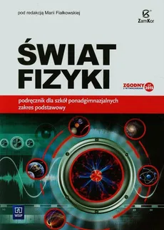 Świat fizyki Podręcznik Zakres podstawowy - Outlet