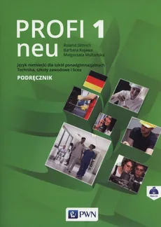 Profi 1 neu Podręcznik + CD - Roland Dittrich, Barbara Kujawa, Małgorzata Multańska