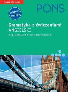 PONS Gramatyka z ćwiczeniami Angielski Dla początkujących i średnio zaawansowanych - Outlet - David Bolton, Mats Oscarson, Lennart Peterson