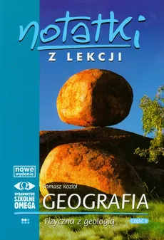 Notatki z lekcji Geografia fizyczna z geologią Część 2 - Tomasz Kozioł