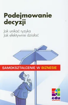 Podejmowanie decyzji - Hartmut Laufer