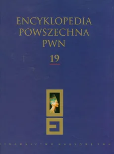 Encyklopedia Powszechna PWN Tom 19