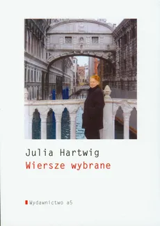 Wiersze wybrane - Julia Hartwig