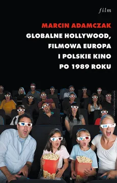 Globalne Hollywood - Marcin Adamczak