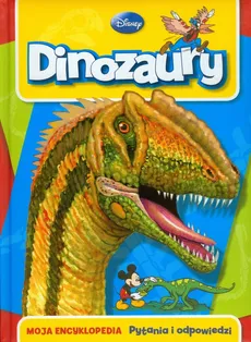 Dinozaury Moja encyklopedia