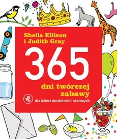 365 dni twórczej zabawy - Judith Gray, Sheila Ellison