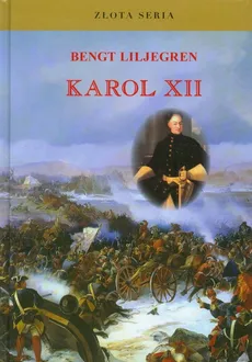 Karol XII - Bengt Liljegren