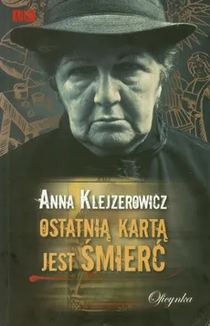 Ostatnią kartą jest śmierć - Anna Klejzerowicz