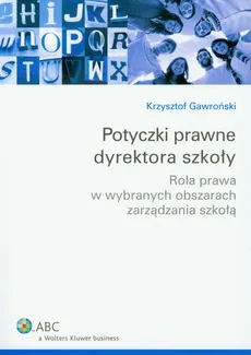 Potyczki prawne dyrektora szkoły - Krzysztof Gawroński