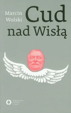 Cud nad Wisłą - Marcin Wolski