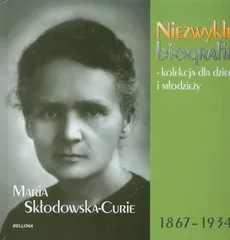 Maria Skłodowska-Curie 1867-1934