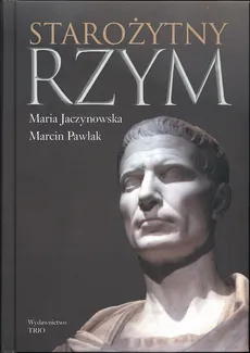 Starożytny Rzym - Marcin Pawlak, Maria Jaczynowska