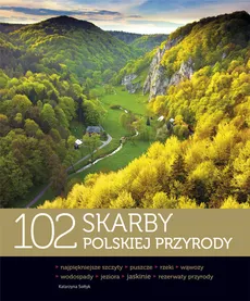 102 skarby polskiej przyrody - Katarzyna Sołtyk