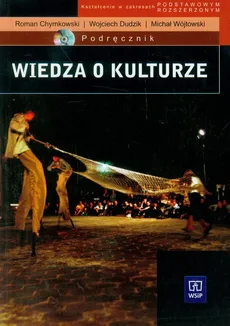 Wiedza o kulturze Podręcznik z płytą CD Zakres podstawowy i rozszerzony - Roman Chymkowski, Wojciech Dudzik, Michał Wójtowski