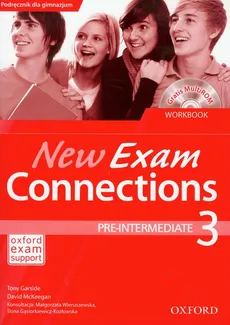 New Exam Connections 3 ćwiczenia Pre intermediate - Tony Garside, Tony McKeegan