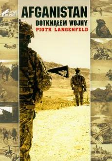Afganistan Dotknąłem wojny - Piotr Langenfeld