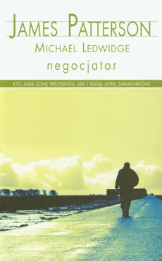 Negocjator - Michael Ledwidge, James Patterson