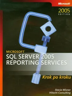 Microsoft SQL Server 2005 Reporting Services - Stacia Misner