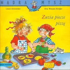 Zuzia piecze pizzę - Liane Schneider, Burge Wenzel