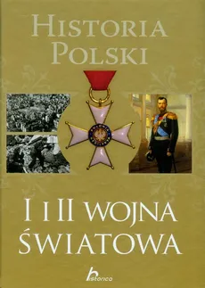 Historia Polski I i II wojna światowa - Robert Jaworski
