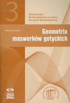 Geometria maswerków gotyckich - Wojciech Guzicki