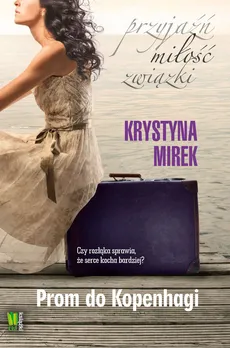 Prom do Kopenhagi - Krystyna Mirek