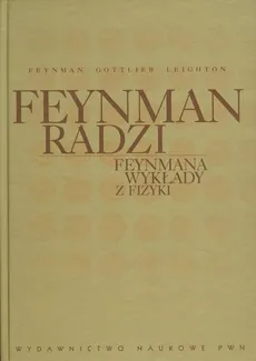 Feynman radzi Feynmana wykłady z fizyki - R.P. Feynmann, M.A. Gottlieb, R. Leighton