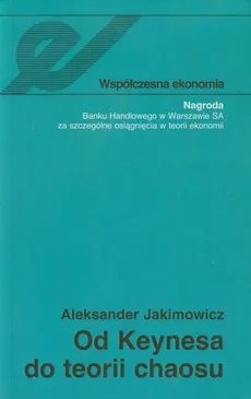 Od Keynesa do teorii chaosu - Aleksander Jakimowicz