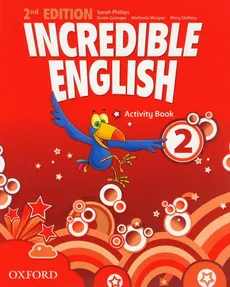 Incredible English 2 activity book - Outlet - Kirstie Grainger, Michaela Morgan, Sarah Phillips